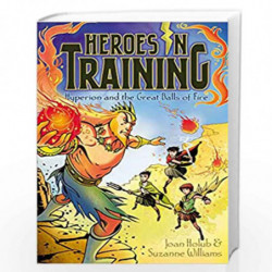 Hyperion and the Great Balls of Fire (Volume 4) (Heroes in Training) by JOAN HOLUB Book-9781442452695
