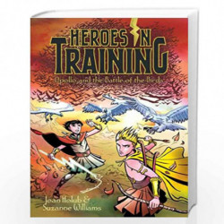 Apollo and the Battle of the Birds (Volume 6) (Heroes in Training) by Holub, Joan Book-9781442488458