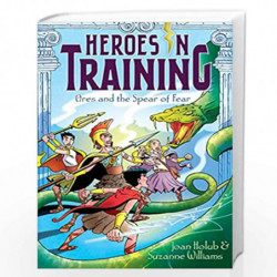 Ares and the Spear of Fear (Volume 7) (Heroes in Training) by JOAN HOLUB Book-9781442488489