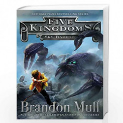 Sky Raiders (Volume 1) (Five Kingdoms) by BRANDON MULL Book-9781442497016