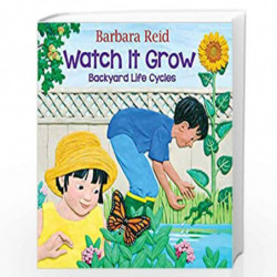 Watch It Grow: Backyard Life Cycles by Barbara Reid Book-9781443175609