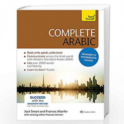 Complete Arabic Beginner to Intermediate Course: (Book and audio support) (Complete Language Learning series) by Frances Smart B