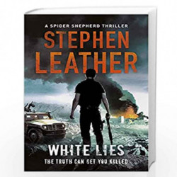 White Lies: The 11th Spider Shepherd Thriller (The Spider Shepherd Thrillers) by STEPHEN LEATHER Book-9781444736625