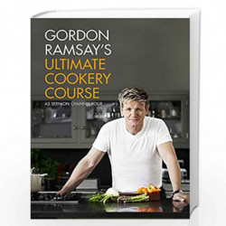 Gordon Ramsay''s Ultimate Cookery Course by Gordon Ramsay Book-9781444756692