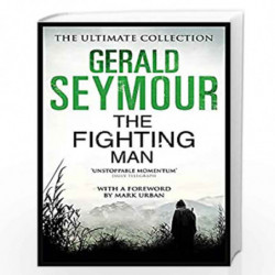 The Fighting Man (Ultimate Collection) by GERALD SEYMOUR Book-9781444760279