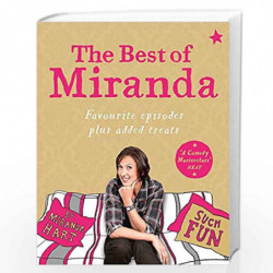 The Best of Miranda: Favourite episodes plus added treats  such fun! by Miranda Hart Book-9781444799347