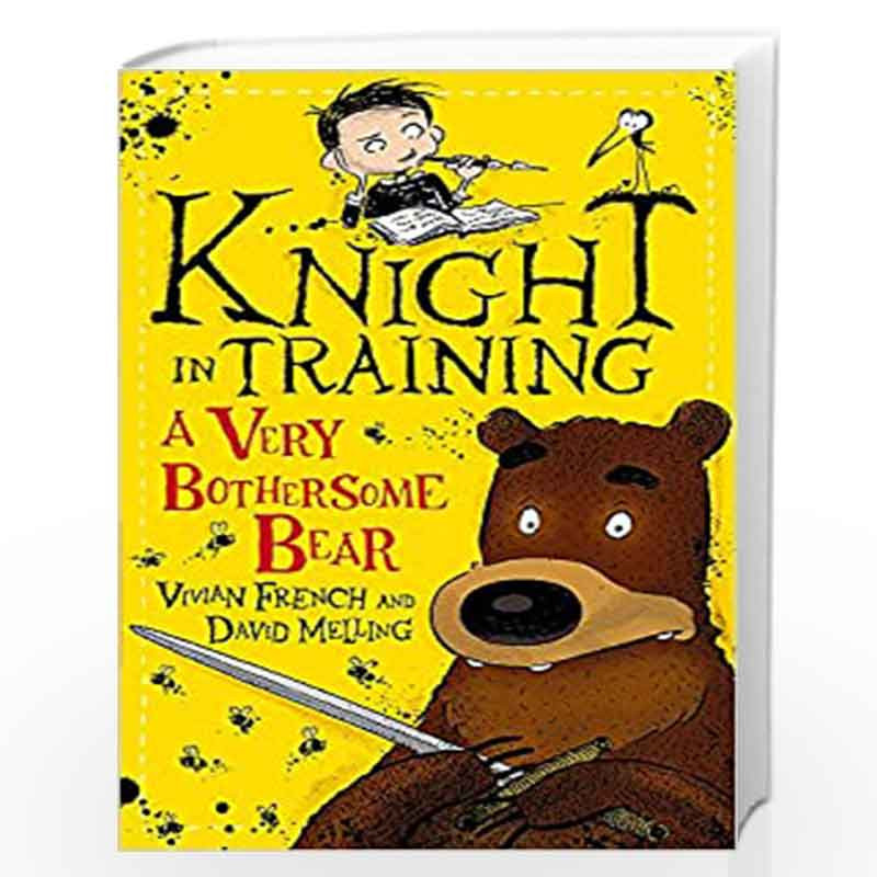 A Very Bothersome Bear: Book 3 (Knight in Training) by HODD Book-9781444922301
