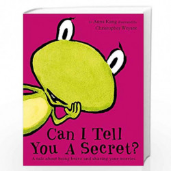 Can I Tell You a Secret? by Kang, Anna & Weyant, Christopher Book-9781444926439