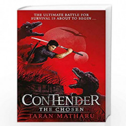 Contender: The Chosen: Book 1 by Matharu, Taran Book-9781444938944