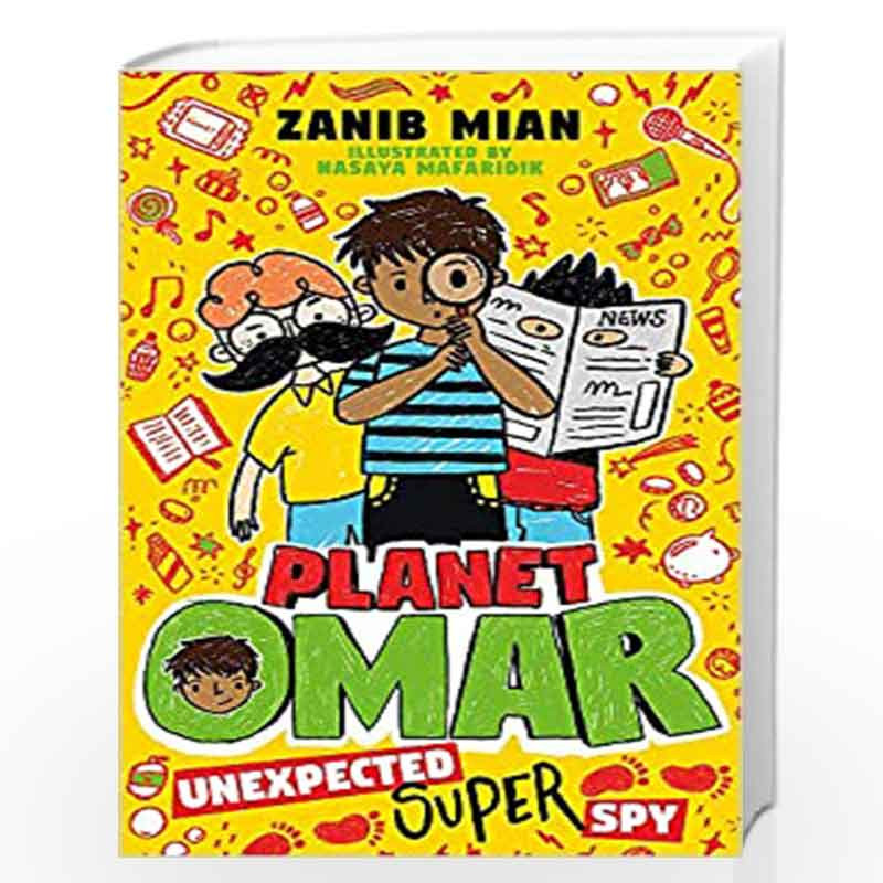 Unexpected Super Spy: Book 2 (Planet Omar) by Mian, Zanib Book-9781444951271