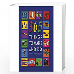 365 Things To Make And Do by NA Book-9781445428253