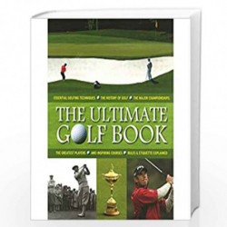 The Ultimate Golf Book by Fergus Bisset,Geoffrey Giles,and Neil Tappin Book-9781445444345