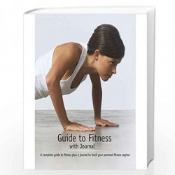 Guide to Fitness with Journal by NA Book-9781445469874
