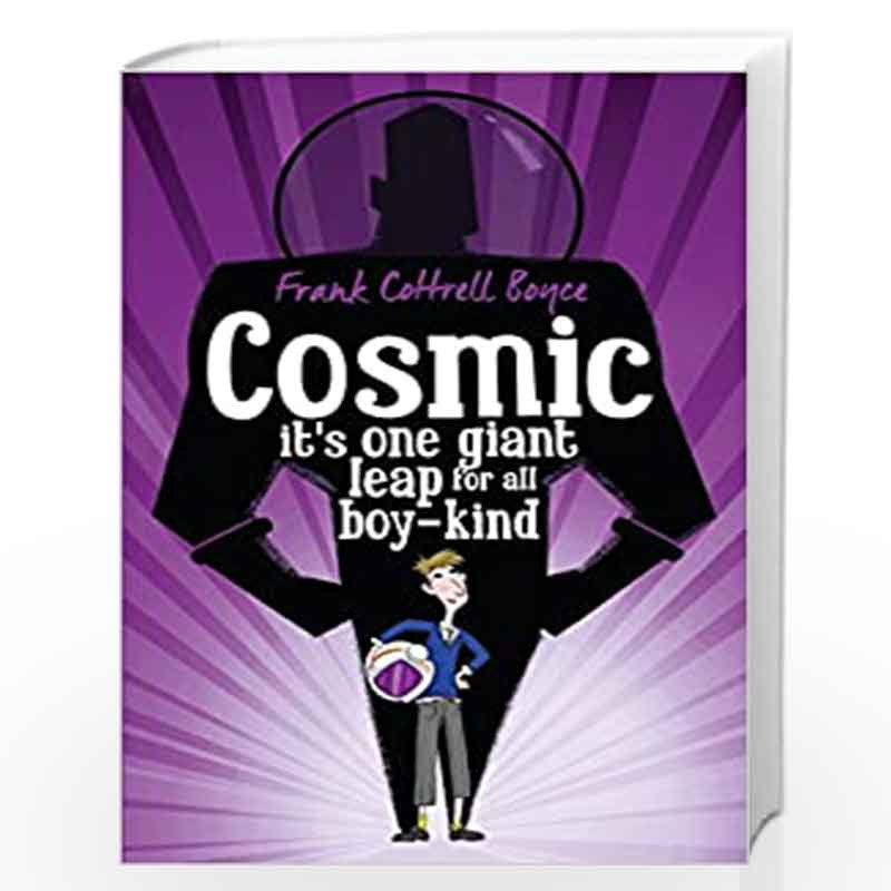 Cosmic by Frank Cottrell Boyce Book-9781447265566