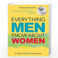 Everything Men Know About Women: 30th Anniversary Edition by Alan Francis& Cindy Cashman Book-9781449494858
