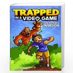 Trapped in a Video Game: The Invisible Invasion (Volume 2) by Dustin Brady Book-9781449494896