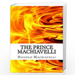 The Prince Machiavelli: Reader''s Choice Edition: LARGE PRINT "Reader''s Choice Edition" of The Prince by Niccolo Machiavelli by