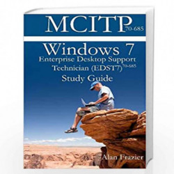 Windows 7 Enterprise Desktop Support Technician (EDST7) 70-6: Volume 1 by Sean Odom, MR Alan Frazier, MR Sean Odom, Alan Frazier