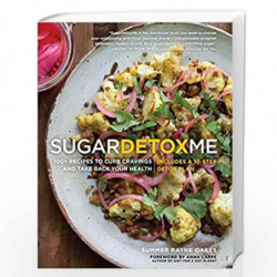 SugarDetoxMe: 100+ Recipes to Curb Cravings and Take Back Your Health by Rayne Oakes , Summer Book-9781454923053