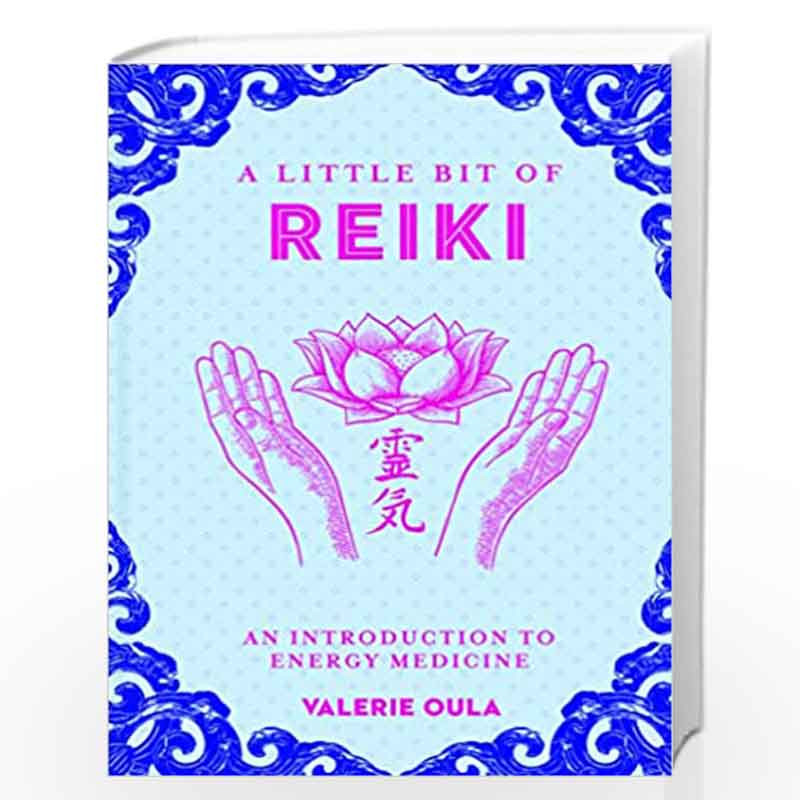 Little Bit Of Reiki by Valerie Oula Book-9781454938811