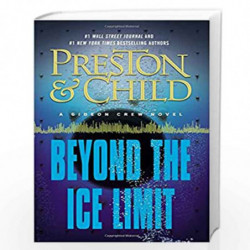 Beyond the Ice Limit: A Gideon Crew Novel (Gideon Crew series) by DOUGLAS PRESTON AND LINCOLN CHILD Book-9781455525867