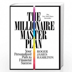 The Millionaire Master Plan: Your Personalized Path to Financial Success by Roger James Hamilton Book-9781455549238