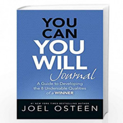 You Can, You Will Journal: A Guide to Developing the 8 Undeniable Qualities of a Winner by OSTEEN JOEL Book-9781455560523