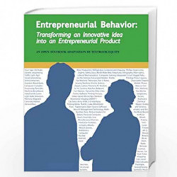 Entrepreneurial Behavior: Transforming an Innovative Idea into an Entrepreneurial Product: Transforming an Innovative Idea into 