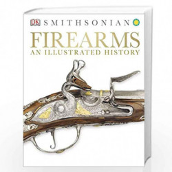 Firearms: An Illustrated History by DK Book-9781465416056