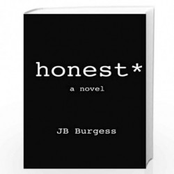 Honest* by J. B. Burgess Book-9781466455047