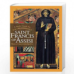 G.k. Chesterton''s Saint Francis of Assisi by Nancy Carpentier Brown Rose Decaen Book-9781468090444