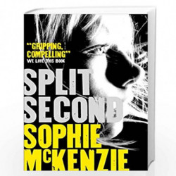 Split Second (Split Second 1) by Mckenzie Sophie Book-9781471115998