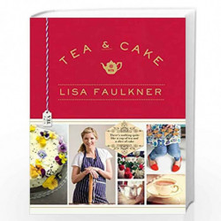 Tea and Cake with Lisa Faulkner by Lisa Faulkner Book-9781471125607