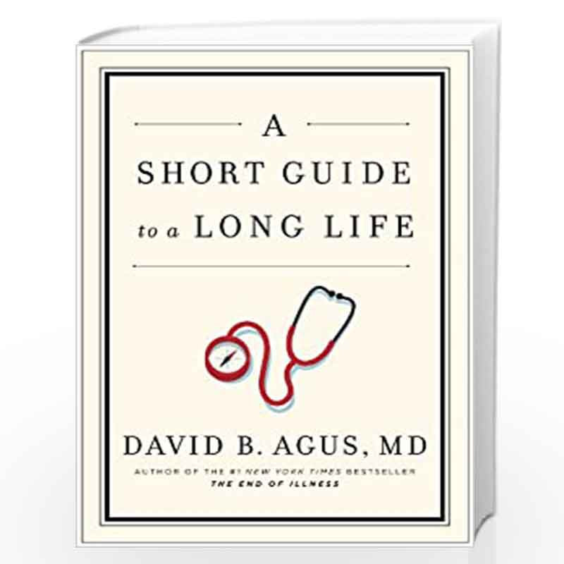 A Short Guide to a Long Life by Agus, David B. Dr Book-9781471131967