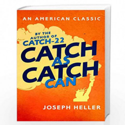 Catch As Catch Can (AN AMERICAN CLASSIC) by Joseph Heller Book-9781471158841