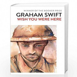 Wish You Were Here by GRAHAM SWIFT Book-9781471161988