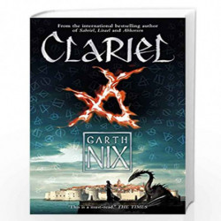 Clariel: Prequel to the internationally bestselling Old Kingdom fantasy series (The Old Kingdom) by GARTH NIX Book-9781471403866