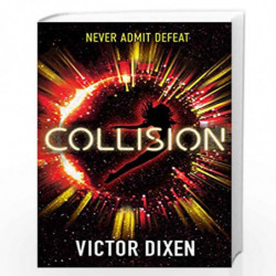 Collision: A Phobos novel (Phobos Trilogy 3) by Victor Dixen Book-9781471407239