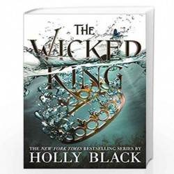 The Wicked King (The Folk of the Air #2) by Holly Black Book-9781471407369