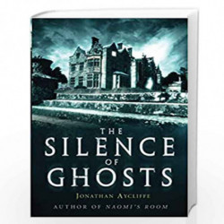 The Silence of Ghosts by Jonathan Aycliffe Book-9781472105127