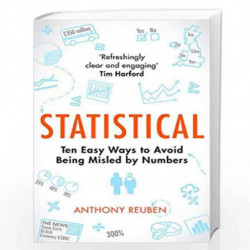 Statistical: Ten Easy Ways to Avoid Being Misled By Numbers by Anthony Reuben Book-9781472130266
