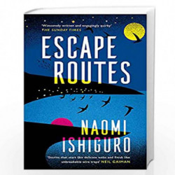 Escape Routes: Winsomely written and engagingly quirky The Sunday Times by Naomi Ishiguro Book-9781472264862