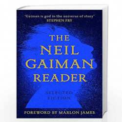 The Neil Gaiman Reader: Selected Fiction by Neil Gaiman Book-9781472282309
