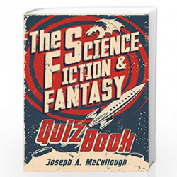 The Science Fiction & Fantasy Quiz Book (Open Book) by Joseph A. McCullough Book-9781472810830