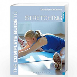 The Complete Guide to Stretching: 4th edition (Complete Guides) by CHRISTOPHER M. NORRIS Book-9781472906656