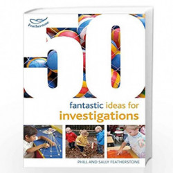 50 Fantastic Ideas for Investigations by Sally Featherstone Book-9781472919168