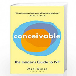 Conceivable: The Insider''s Guide to IVF by Jheni Osman Book-9781472968227