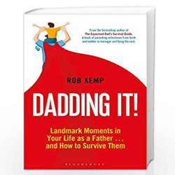Dadding It!: Landmark Moments in Your Life as a Father and How to Survive Them by Rob Kemp Book-9781472983527