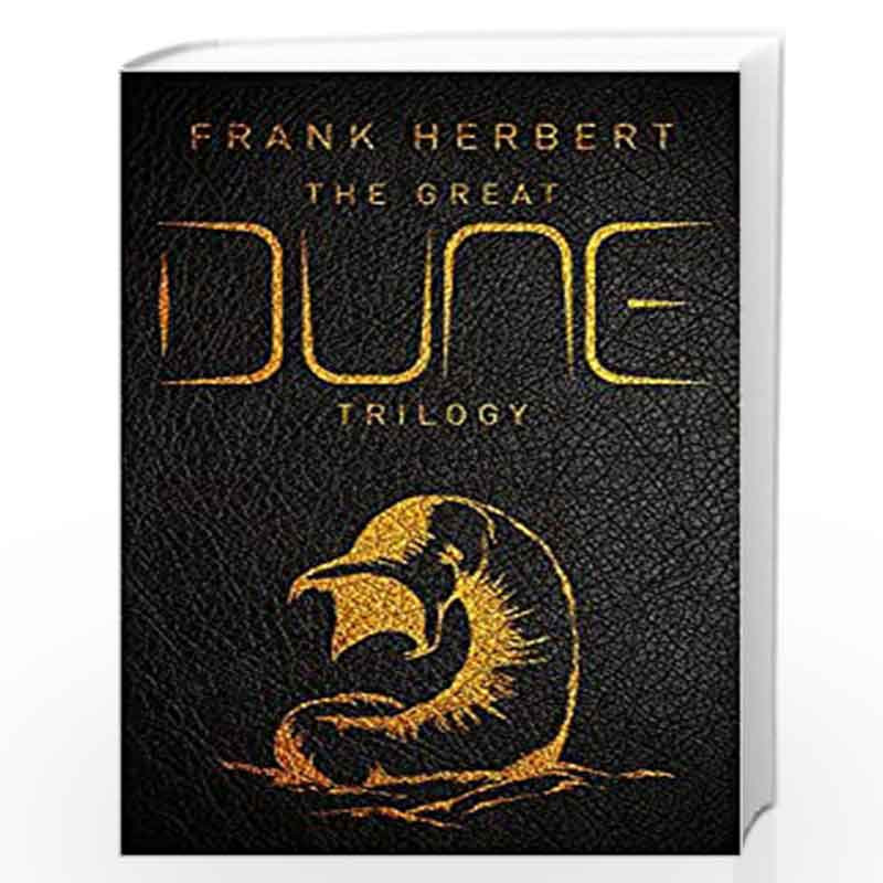 The Great Dune Trilogy: Dune, Dune Messiah, Children of Dune (GollanczF.) by Herbert, Frank Book-9781473224469