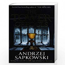 The Tower of Fools: From the bestselling author of THE WITCHER series comes a new fantasy by Andrzej Sapkowski Book-978147322613